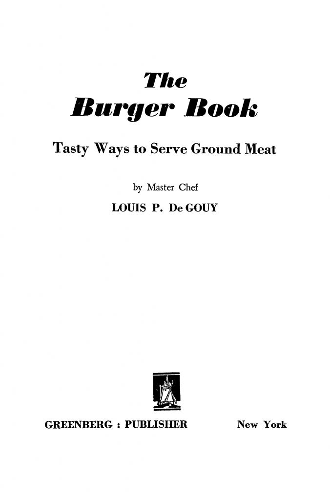 The burger book : tasty ways to serve ground meat—title page