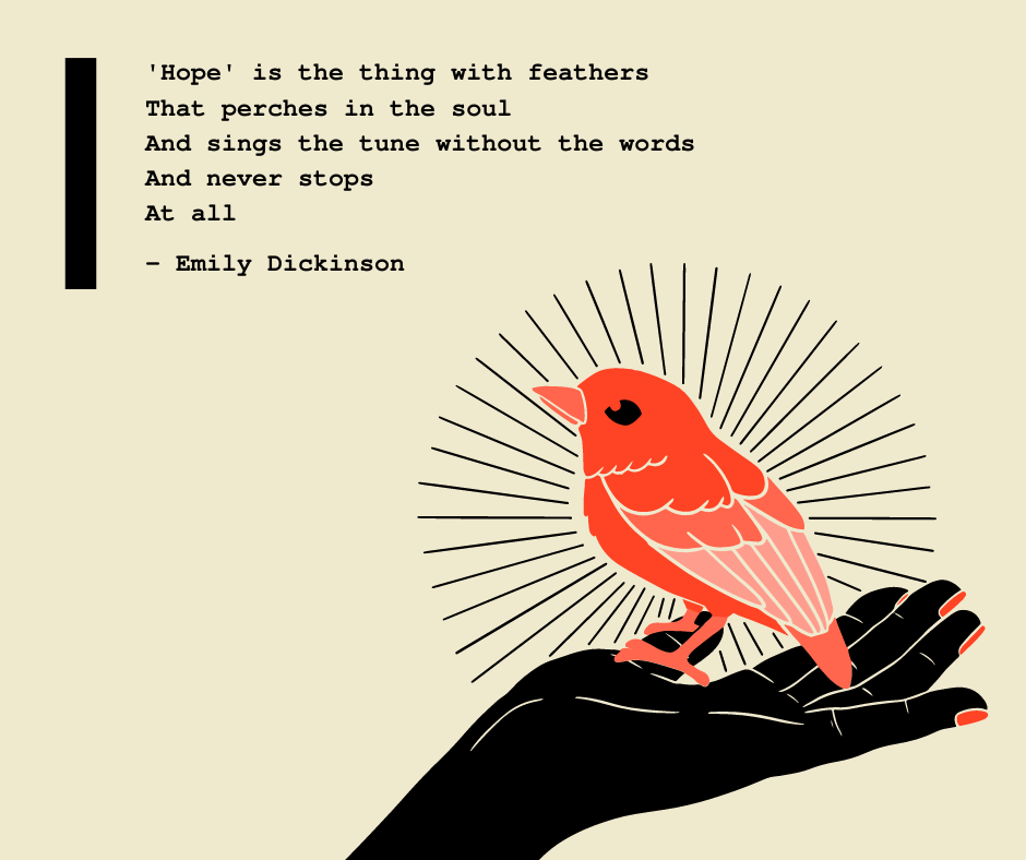 Poem by Emily Dickinson on top left and orange bird on hand in bottom right corner. 