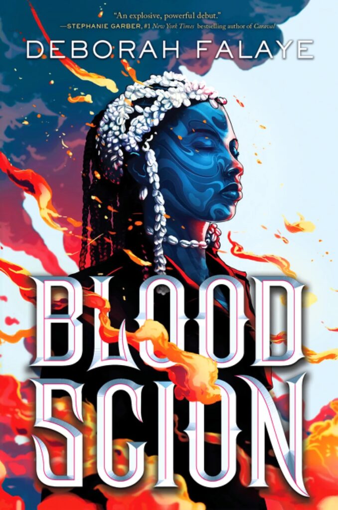 Book cover for Blood Scion by Deborah Falaye. The cover features a powerful coloured women in profile, her skin is a mix of blues, her dark hair in braids. She wears a head dress made on white shells and she is surrounded by fire.
