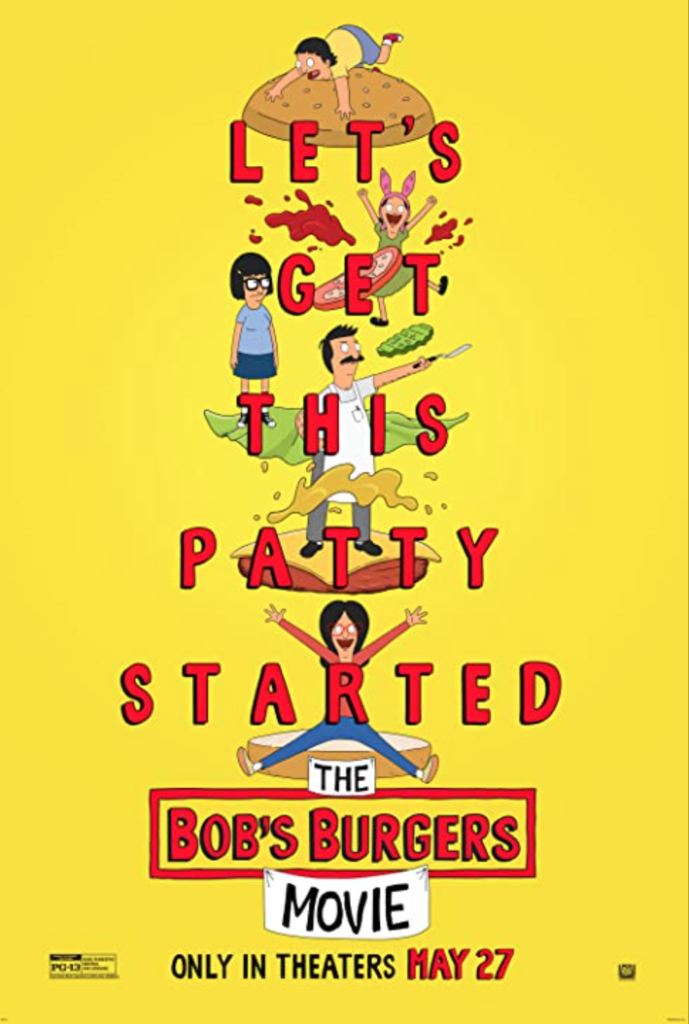 Bob's Burgers The Movie poster. Tagline : Let's get this patty started.